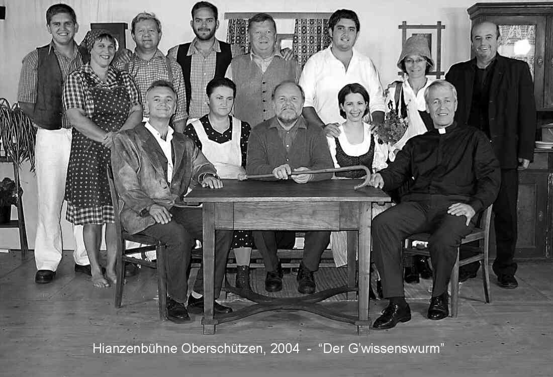 Hianzenbühne Oberschützen 2004 - "Der G'wissenswurm" von OSR Hans Neubauer