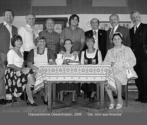 Hianzenbühne Oberschützen 2006 - "Der John aus Amerika" von OSR Hans Neubauer
