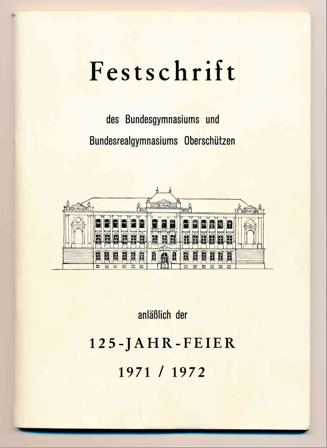 Bundesgymnasium und Bundesrealgamnasium: Festschrift anlässlich der 125 Jahr-Feier